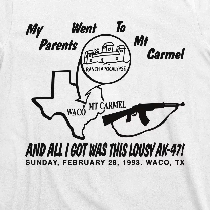 My Parents Went To Mt Carmel And All I Got Was This Lousy Ak47 T-Shirt