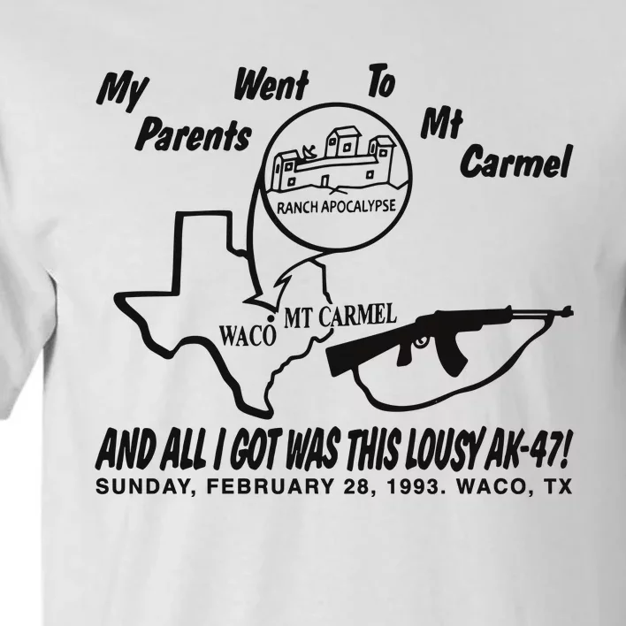 My Parents Went To Mt Carmel And All I Got Was This Lousy Ak47 Tall T-Shirt