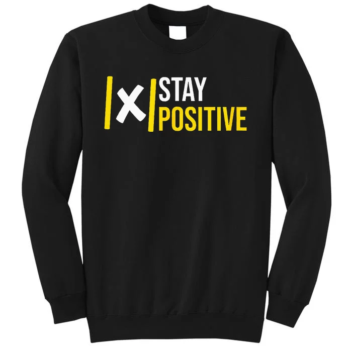 Math Positive X Mathematical Constant Formula Math Jokes Sweatshirt