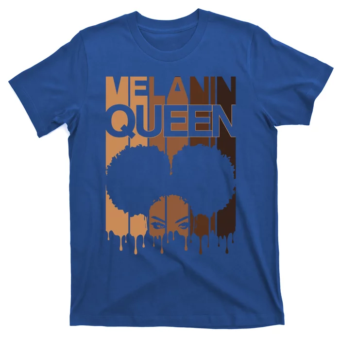 Melanin Queen Afro Dripping Black Educated Poppin Magic Gift T-Shirt