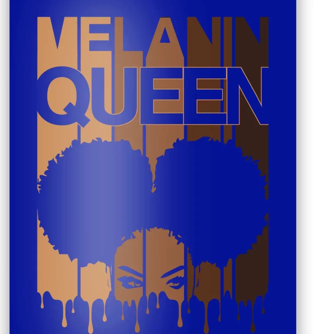 Melanin Queen Afro Dripping Black Educated Poppin Magic Gift Poster