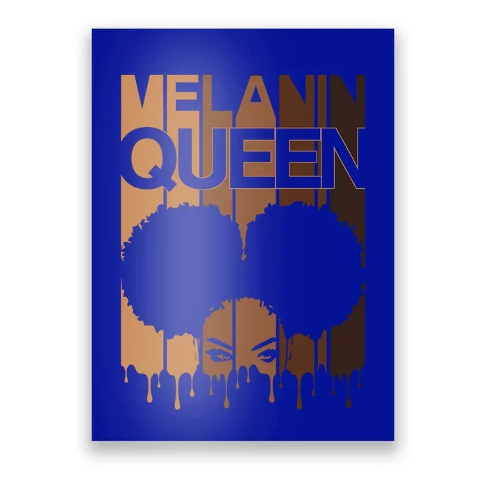 Melanin Queen Afro Dripping Black Educated Poppin Magic Gift Poster