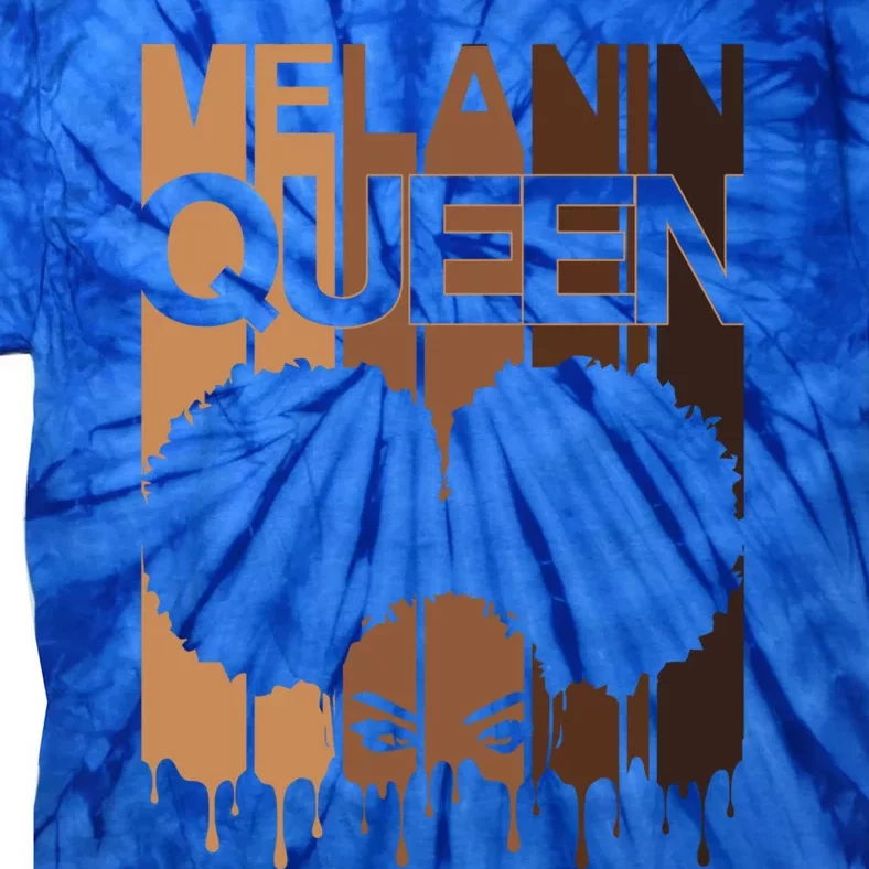 Melanin Queen Afro Dripping Black Educated Poppin Magic Gift Tie-Dye T-Shirt