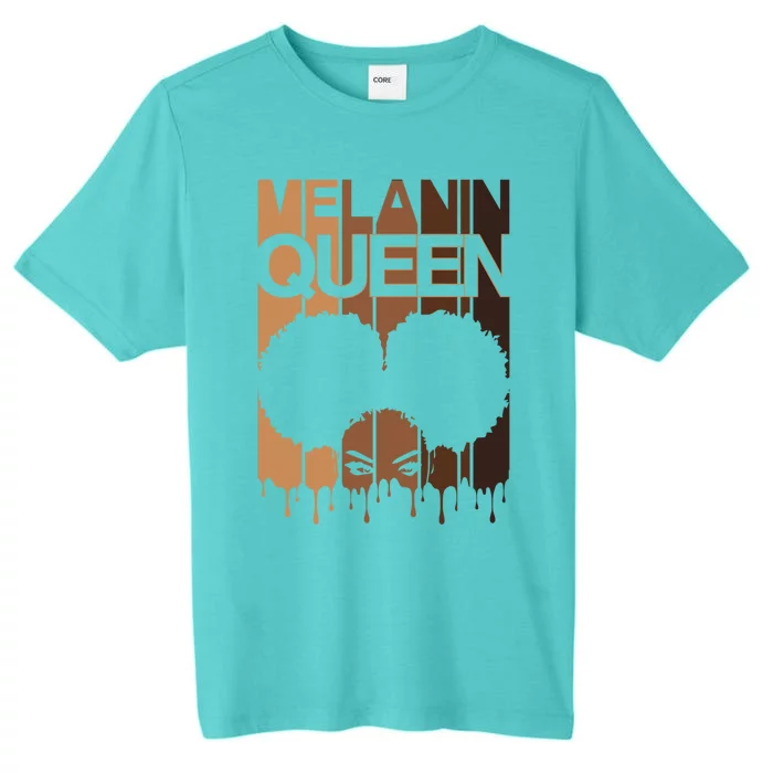 Melanin Queen Afro Dripping Black Educated Poppin Magic Gift ChromaSoft Performance T-Shirt