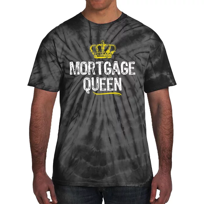 Mortgage Queen Broker Funny Cool Cute Gift Tie-Dye T-Shirt