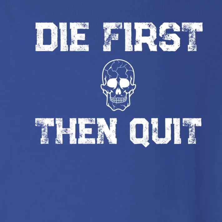 Motivational Quote Cute Gift Die First Then Quit / Army Veterans Gift Toddler Long Sleeve Shirt