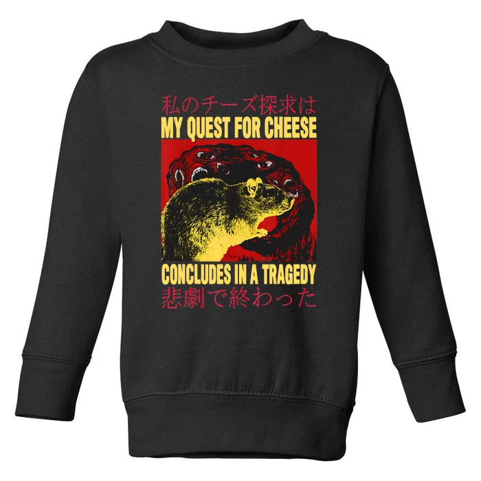 My Quest For Cheese Rat Toddler Sweatshirt