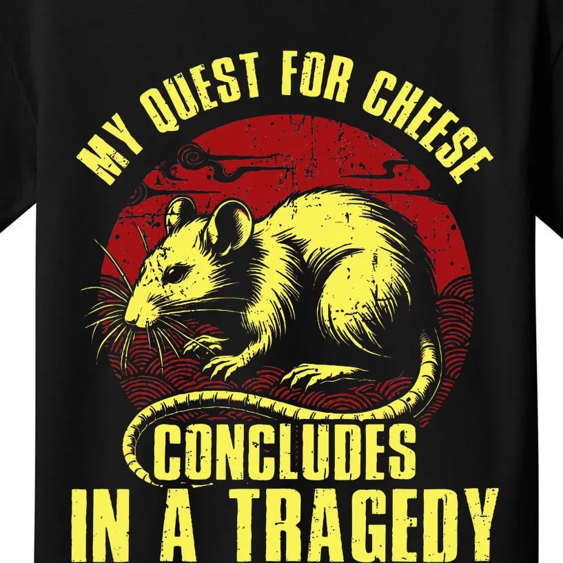 My Quest For Cheese Concludes In A Tragedy Kids T-Shirt