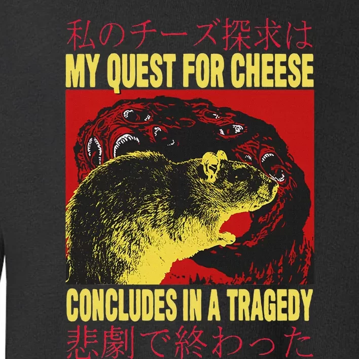 My Quest For Cheese Rat Toddler Sweatshirt