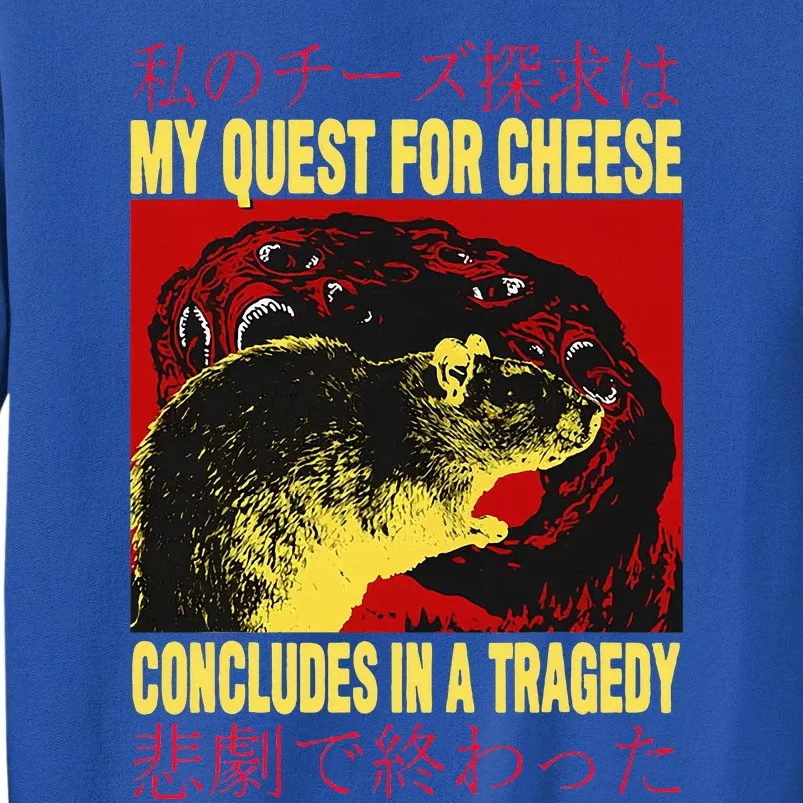 My Quest For Cheese Rat Tall Sweatshirt