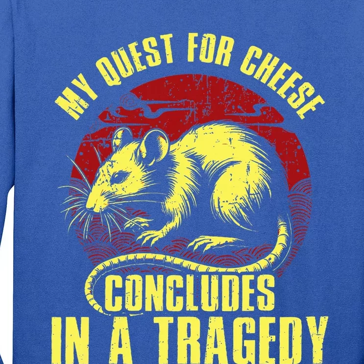 My Quest For Cheese Concludes In A Tragedy Rat Tall Long Sleeve T-Shirt