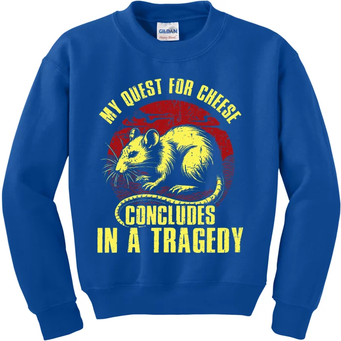 My Quest For Cheese Concludes In A Tragedy Rat Kids Sweatshirt