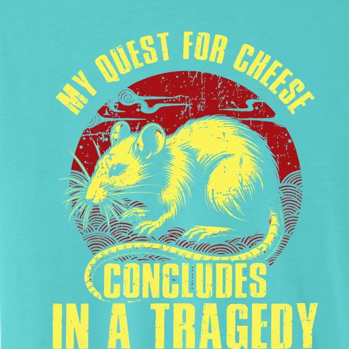 My Quest For Cheese Concludes In A Tragedy Rat ChromaSoft Performance T-Shirt