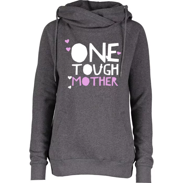 Mom Quote Funny One Tough Mother Strong Saying Hearts Pink Cute Gift Womens Funnel Neck Pullover Hood