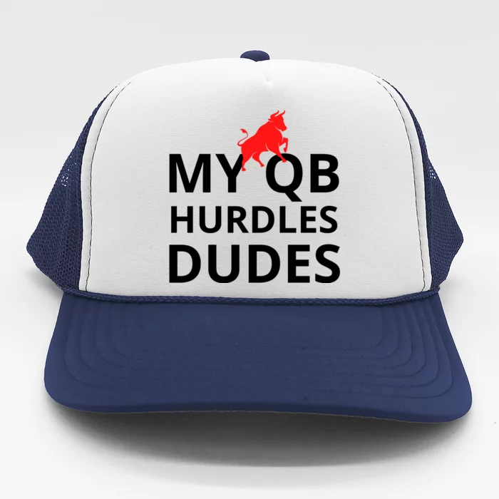 My Qb Hurdles Dudes Funny Trucker Hat