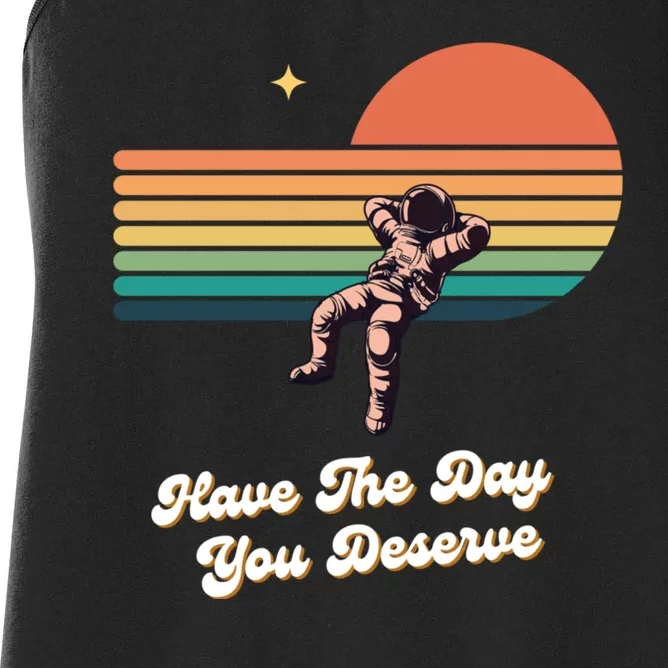 Motivational Quote Have The Day You Deserve Women's Racerback Tank