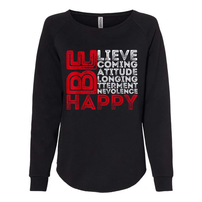 Motivational Quote Inspiration Positive Saying Life Slogan Womens California Wash Sweatshirt