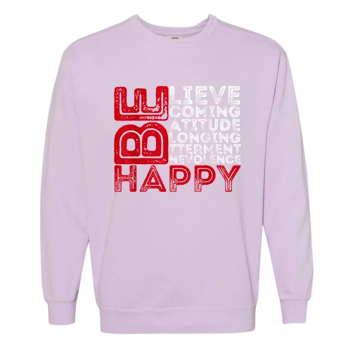 Motivational Quote Inspiration Positive Saying Life Slogan Garment-Dyed Sweatshirt