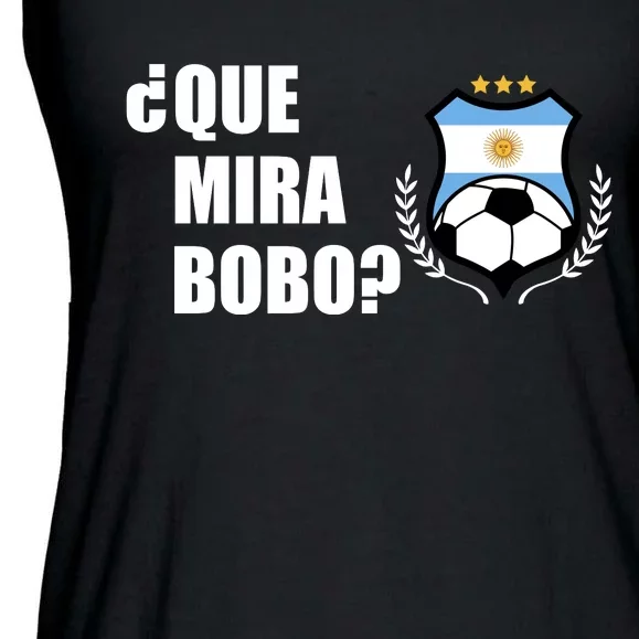 Messi Que Miras Bobo Anda Para Alla Soccer Football Argentina Ladies Essential Flowy Tank