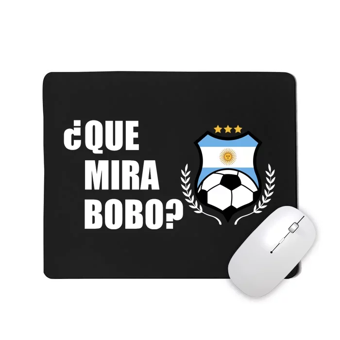 Messi Que Miras Bobo Anda Para Alla Soccer Football Argentina Mousepad