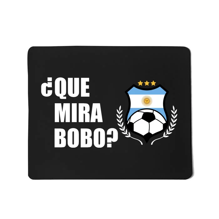 Messi Que Miras Bobo Anda Para Alla Soccer Football Argentina Mousepad