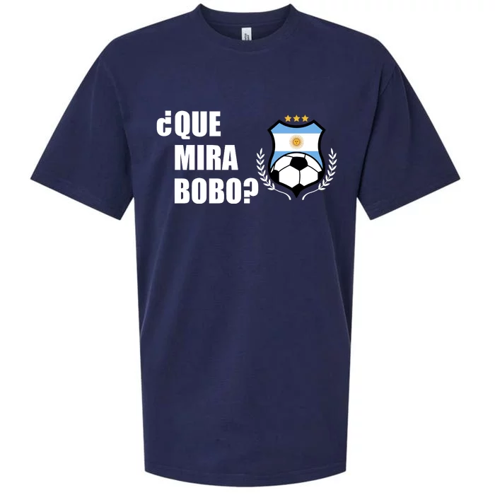 Messi Que Miras Bobo Anda Para Alla Soccer Football Argentina Sueded Cloud Jersey T-Shirt