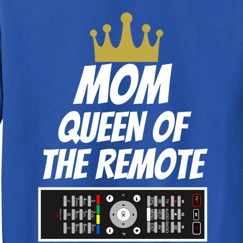 Mom Queen Of The Remote Gift Present For Mom Gift Funny Slogan Gift Sweatshirt