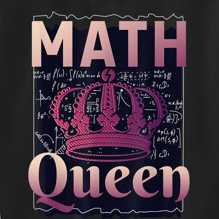 Math Queen School University Algebra Funny Mathematics Kids Sweatshirt