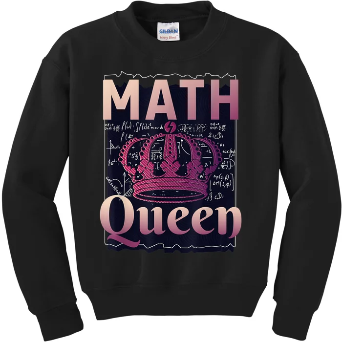 Math Queen School University Algebra Funny Mathematics Kids Sweatshirt