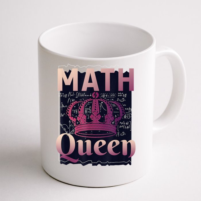 Math Queen School University Algebra Funny Mathematics Front & Back Coffee Mug