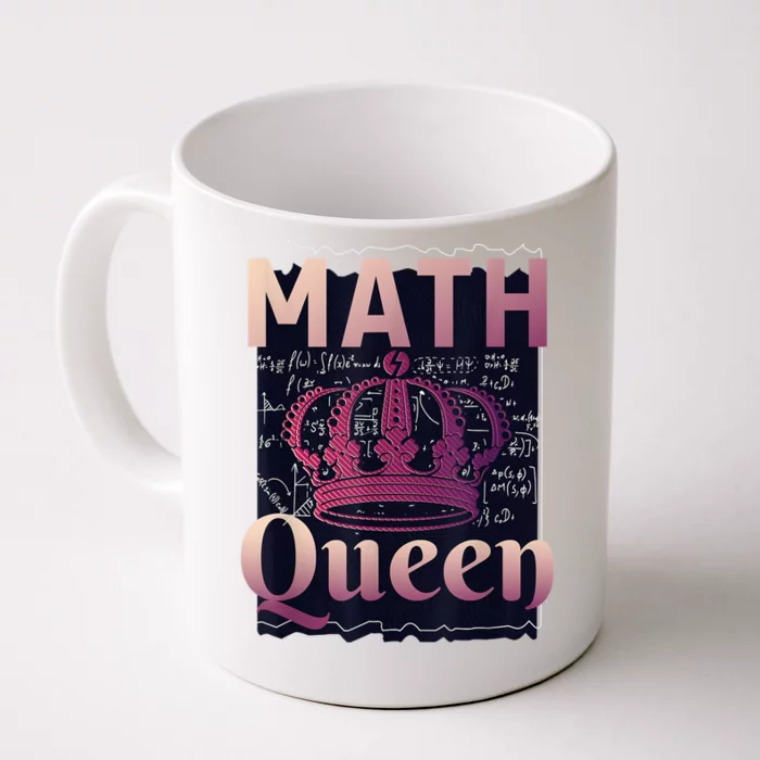 Math Queen School University Algebra Funny Mathematics Front & Back Coffee Mug