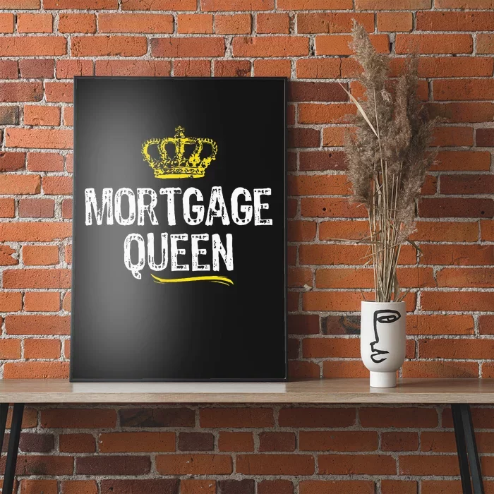 Mortgage Queen Women Broker Funny Cool Cute Gift Poster