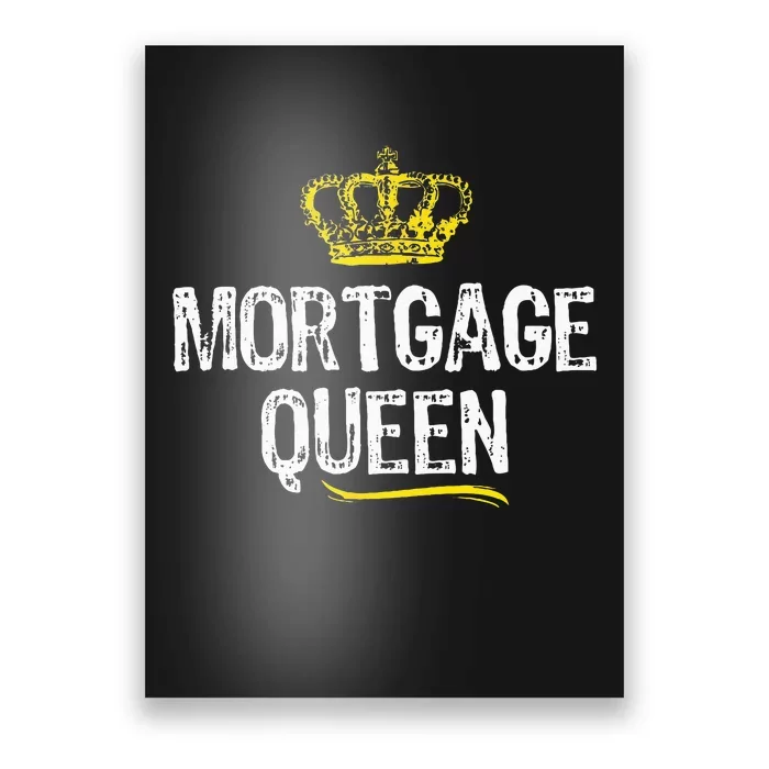 Mortgage Queen Women Broker Funny Cool Cute Gift Poster