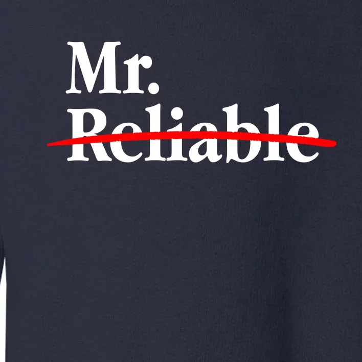 Mr. Unreliable Toddler Sweatshirt