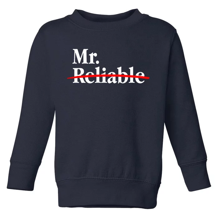 Mr. Unreliable Toddler Sweatshirt