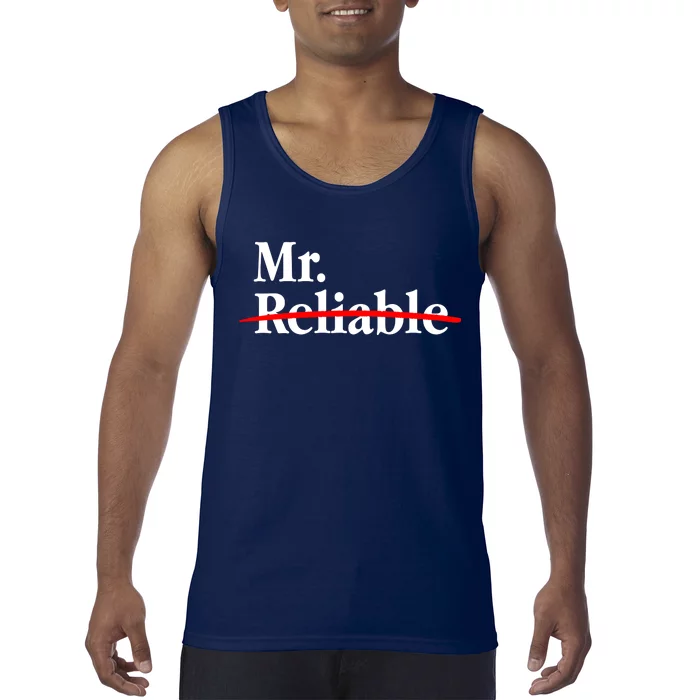 Mr. Unreliable Tank Top