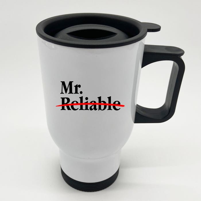 Mr. Unreliable Front & Back Stainless Steel Travel Mug