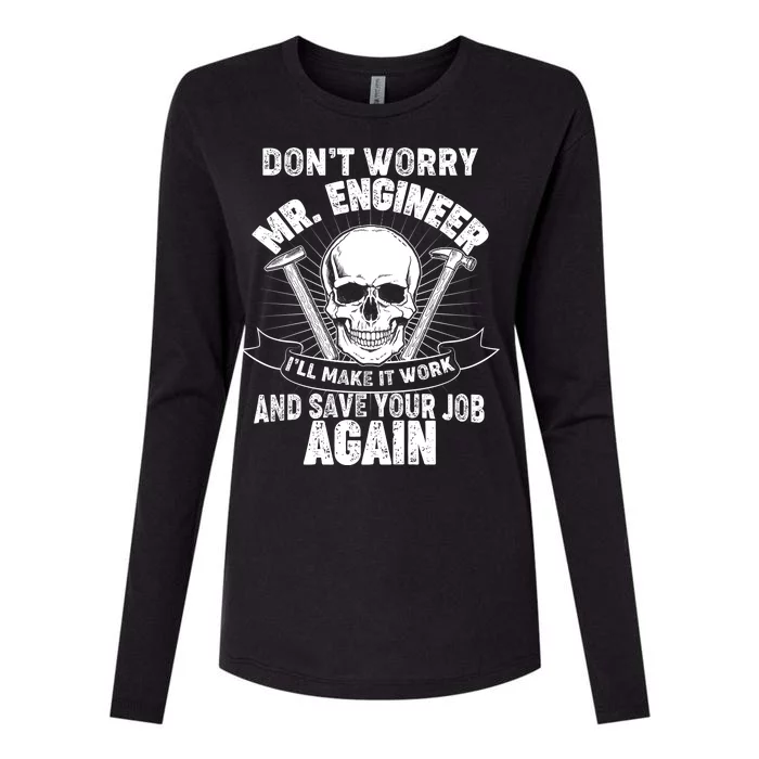 Mr Engineer I'll Make It Work And Save Your Job Womens Cotton Relaxed Long Sleeve T-Shirt