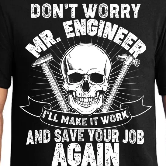 Mr Engineer I'll Make It Work And Save Your Job Pajama Set