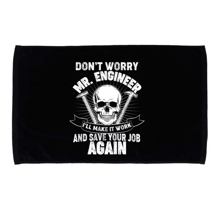 Mr Engineer I'll Make It Work And Save Your Job Microfiber Hand Towel