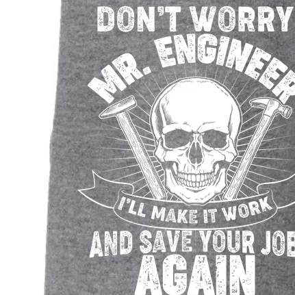 Mr Engineer I'll Make It Work And Save Your Job Doggie 3-End Fleece Hoodie