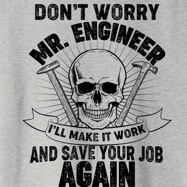 Mr Engineer I'll Make It Work And Save Your Job Women's Crop Top Tee