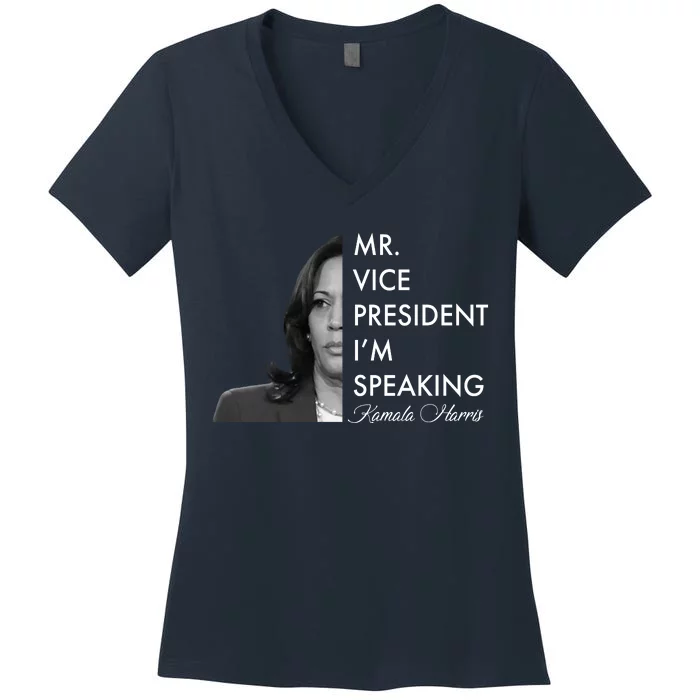 Mr Vice President I'm Speaking Kamala Harris Portrait Women's V-Neck T-Shirt