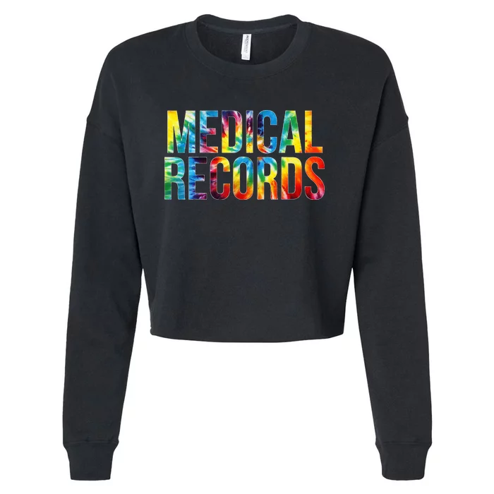 Medical Records Appreciation Day Tie Dye For Women For Work Cropped Pullover Crew