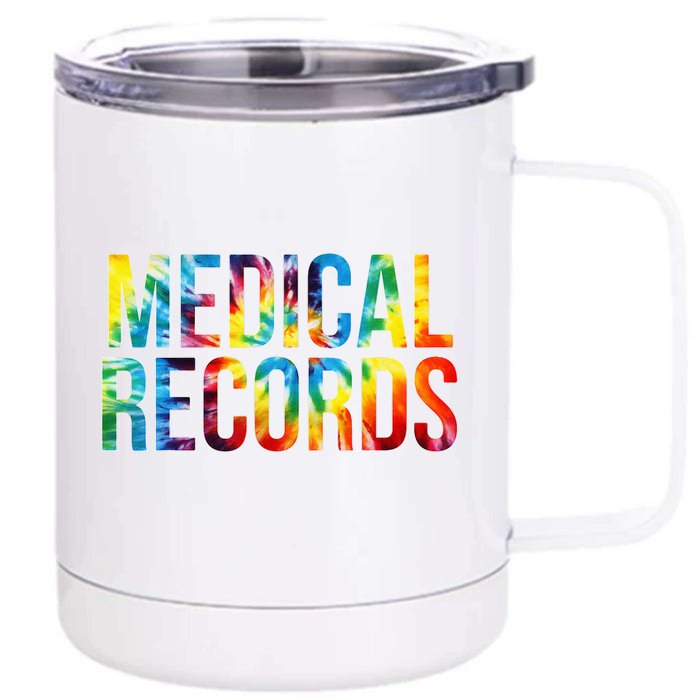 Medical Records Appreciation Day Tie Dye For Women For Work Front & Back 12oz Stainless Steel Tumbler Cup