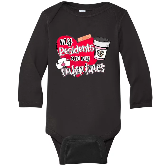 My Residents Are My Valentine Valentines Day Doctor Nurse Baby Long Sleeve Bodysuit