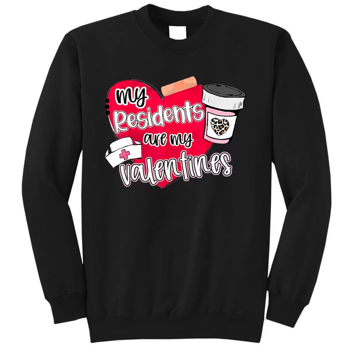 My Residents Are My Valentine Valentines Day Doctor Nurse Tall Sweatshirt