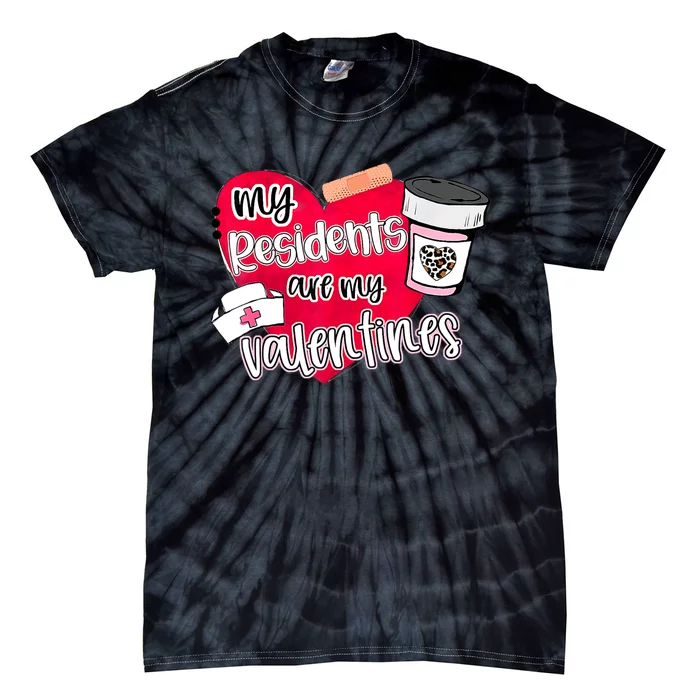 My Residents Are My Valentine Valentines Day Doctor Nurse Tie-Dye T-Shirt