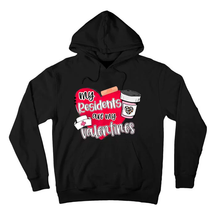 My Residents Are My Valentine Valentines Day Doctor Nurse Tall Hoodie