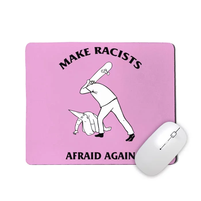 Make Racists Afraid Again Mousepad